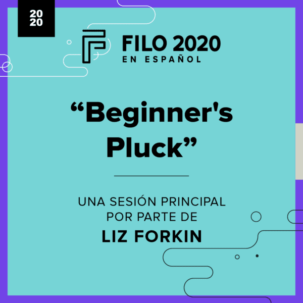 FILO 2020 en Español Main Session - Liz Forkin Bohannon