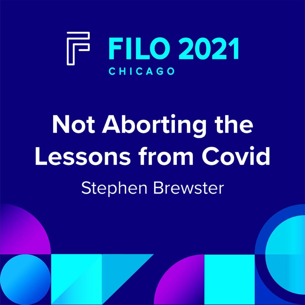 FILO 2021 Chicago Breakout – Not Aborting the Lessons from Covid