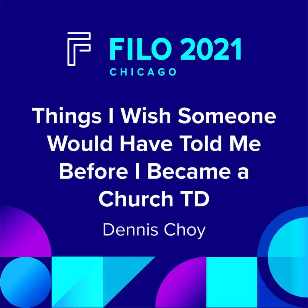 FILO 2021 Chicago Breakout – Things I Wish Someone Would Have Told Me Before I Became a Church TD