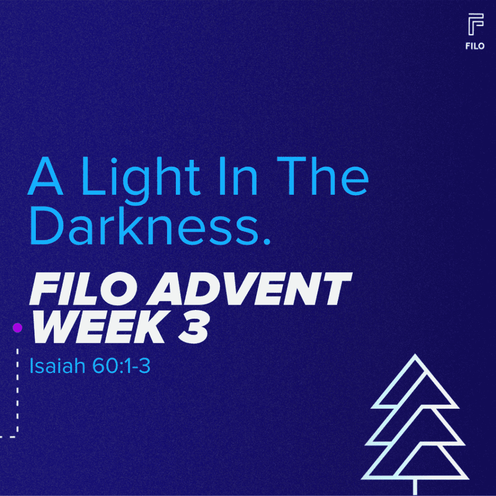 advent week 3 – a light in the darkness