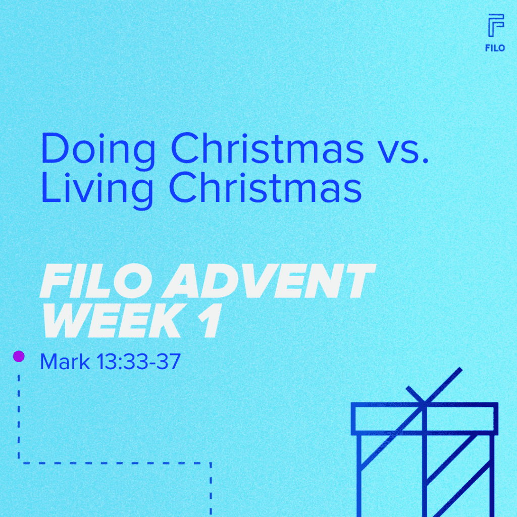advent week 1 – doing christmas vs living christmas