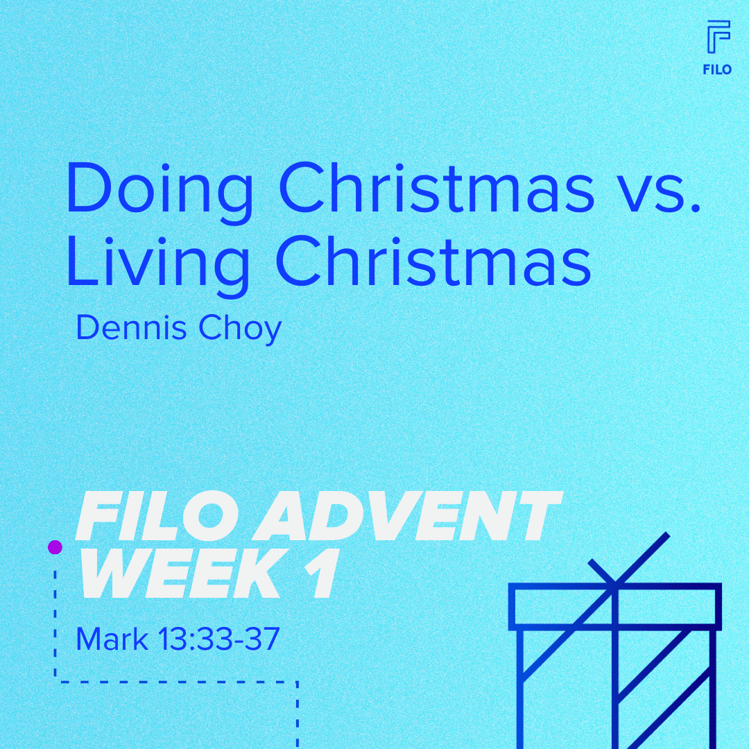 advent week 1 – doing christmas vs living christmas