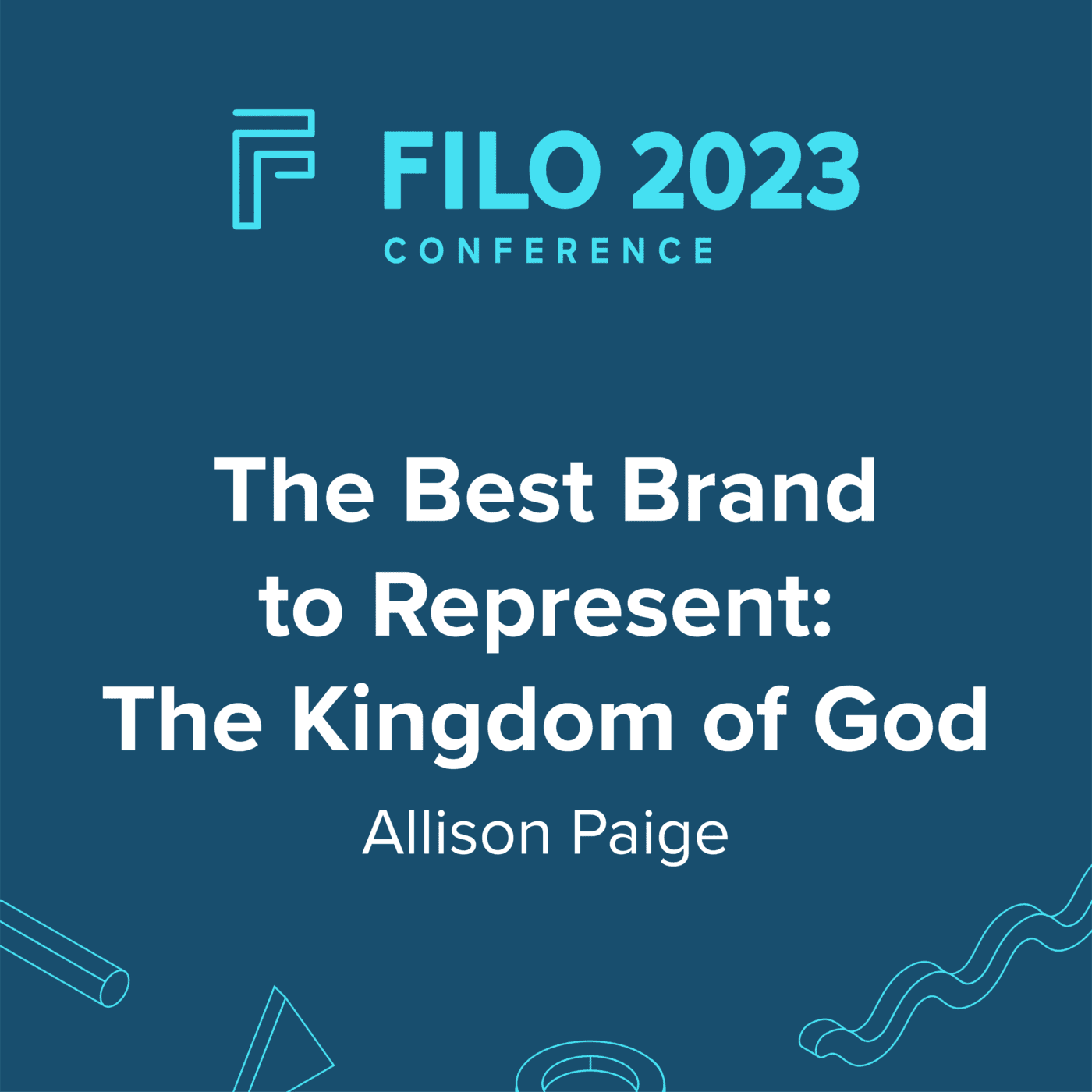 FILO 2023 Breakout: The Best Brand to Represent: The Kingdom of God