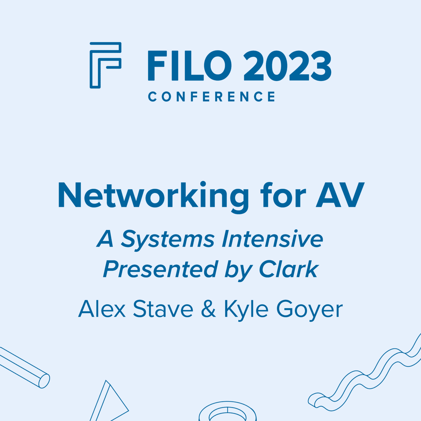 FILO 2023 Intensive: Networking for AV – A Systems Intensive Presented by Clark