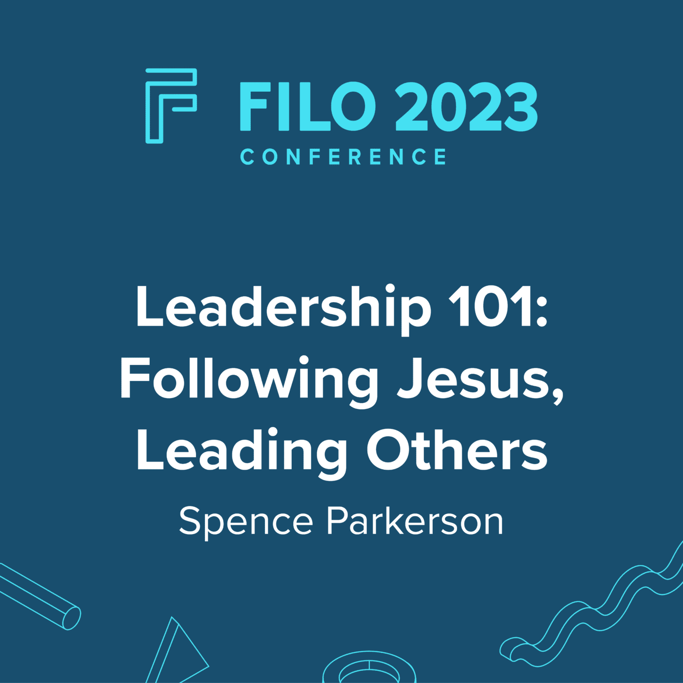 FILO 2023 Breakout: Leadership 101: Following Jesus, Leading Others