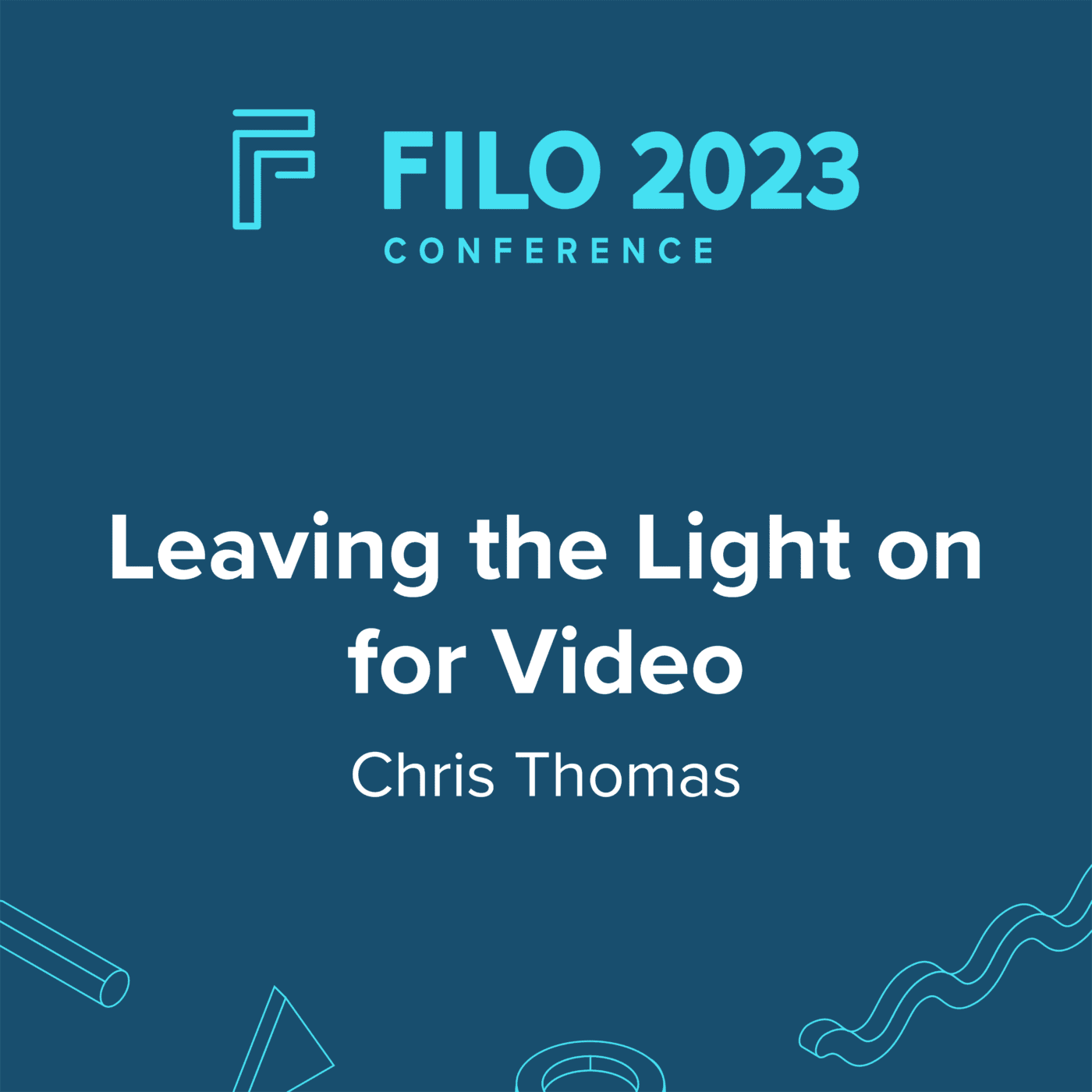 FILO 2023 Breakout: Leaving the Light on for Video