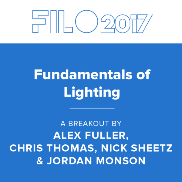FILO 2017 Breakout - Fundamentals of Lighting