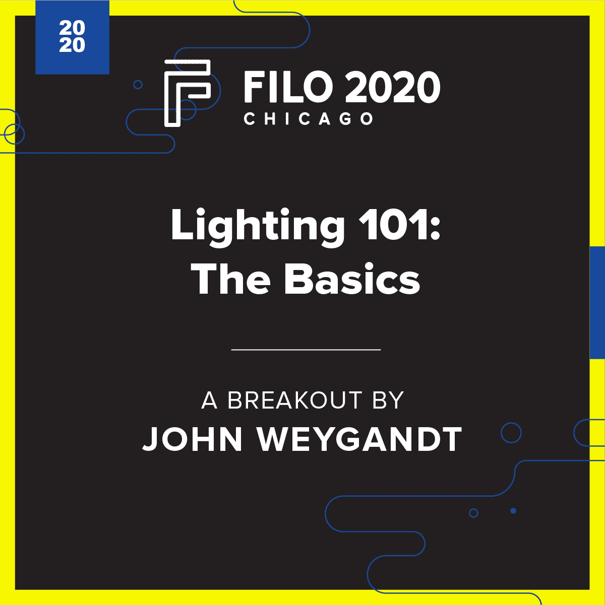 FILO 2020 Chicago Breakout – Lighting 101: The Basics