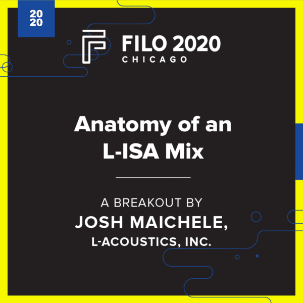 FILO 2020 Chicago Breakout - Anatomy of an L-ISA Mix