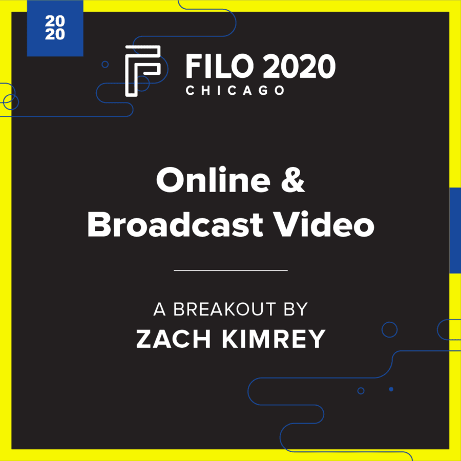 FILO 2020 Chicago Breakout - Online & Broadcast Video