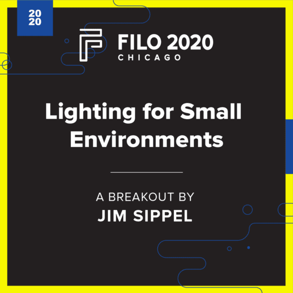 FILO 2020 Chicago Breakout - Lighting for Small Environments