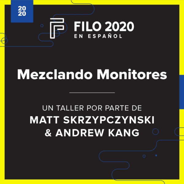 FILO 2020 en Español Breakout - Mezclando Monitores