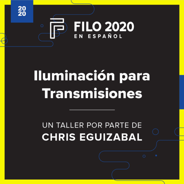 FILO 2020 en Español Breakout - Iluminación para Transmisiones