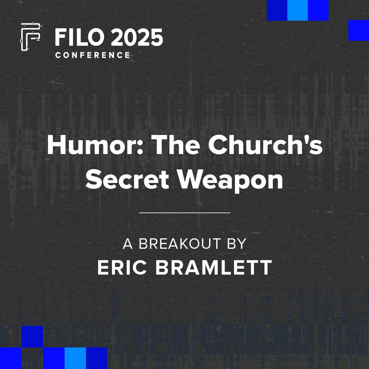 FILO 2025 Breakout: Humor: The Church’s Secret Weapon