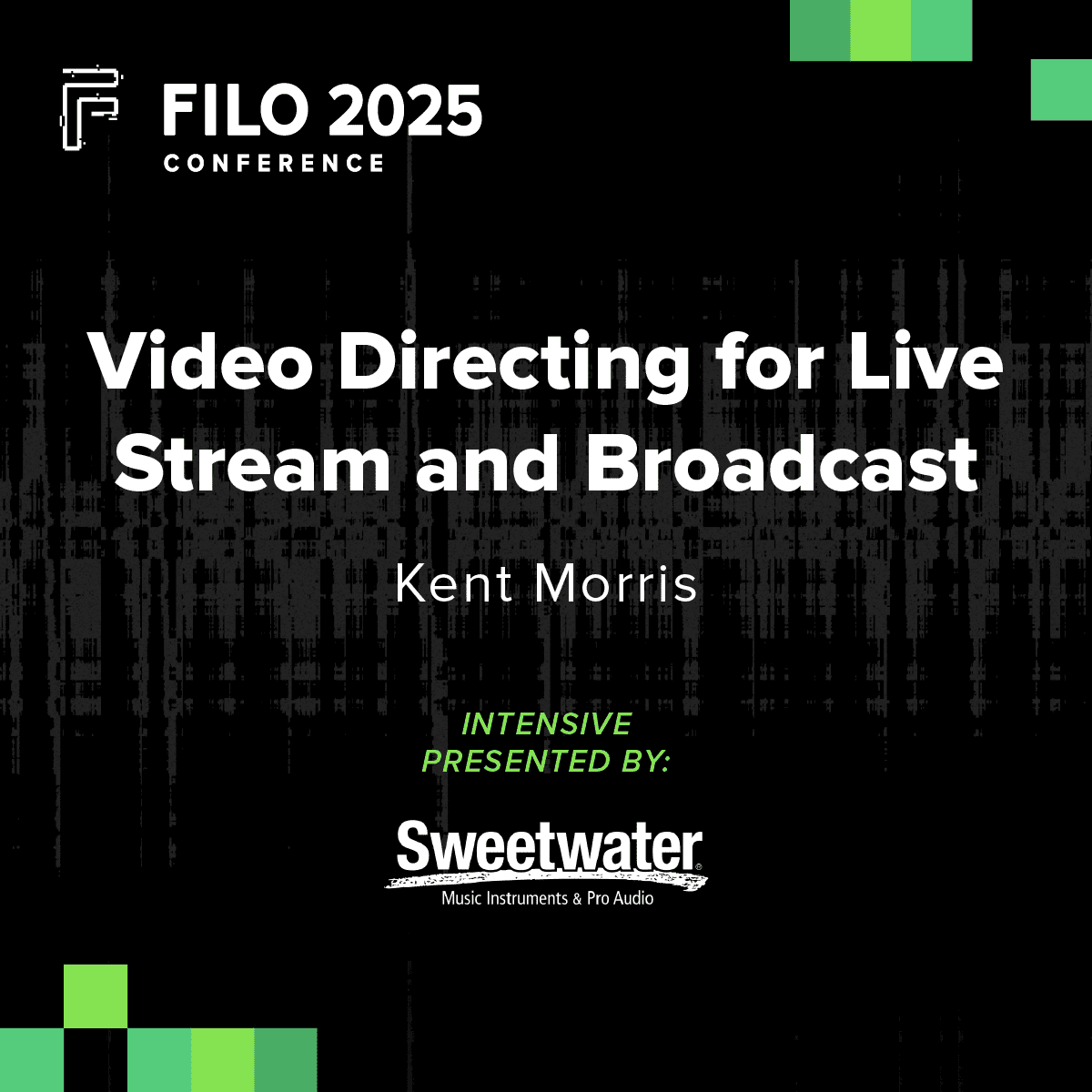 FILO 2025 Intensive: Video Directing for Live Stream and Broadcast – Presented by Sweetwater Sound