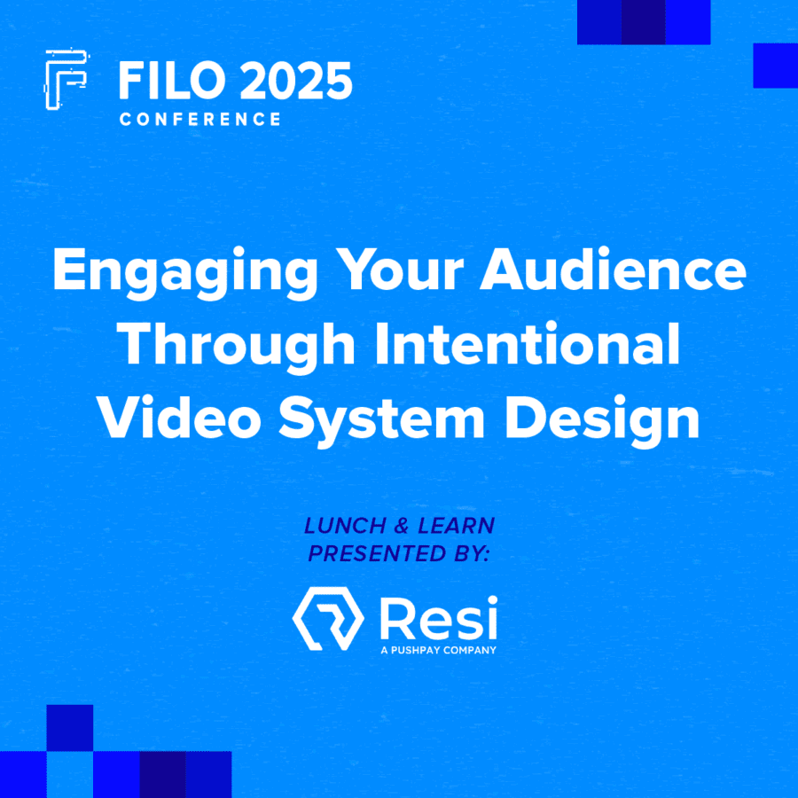 FILO 2025 Lunch & Learn: Engaging Your Audience Through Intentional Video System Design - Presented by Resi Media LLC