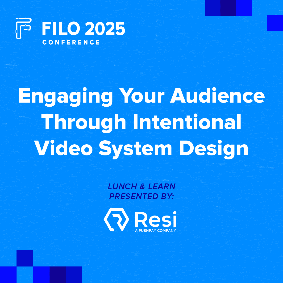 FILO 2025 Lunch & Learn: Engaging Your Audience Through Intentional Video System Design – Presented by Resi Media LLC