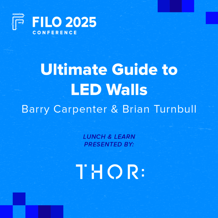 FILO 2025 Lunch & Learn: Ultimate Guide to LED Walls - Presented by THOR AV