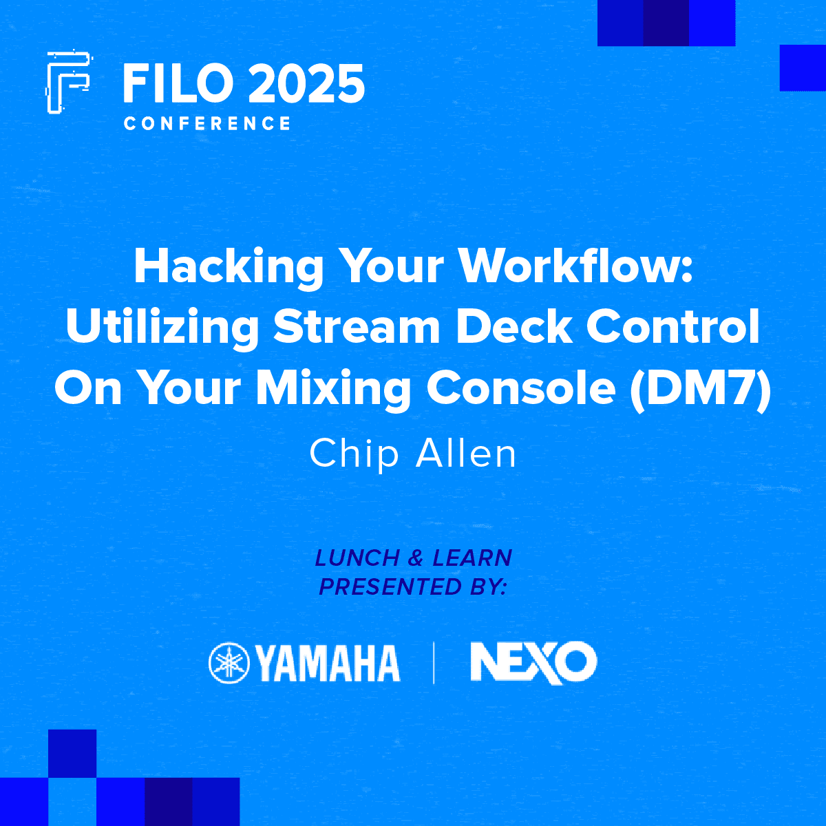(PARTIAL RECORDING) FILO 2025 Lunch & Learn: Hacking Your Workflow: Utilizing Stream Deck Control On Your Mixing Console (DM7) – Presented by Yamaha Corporation of America