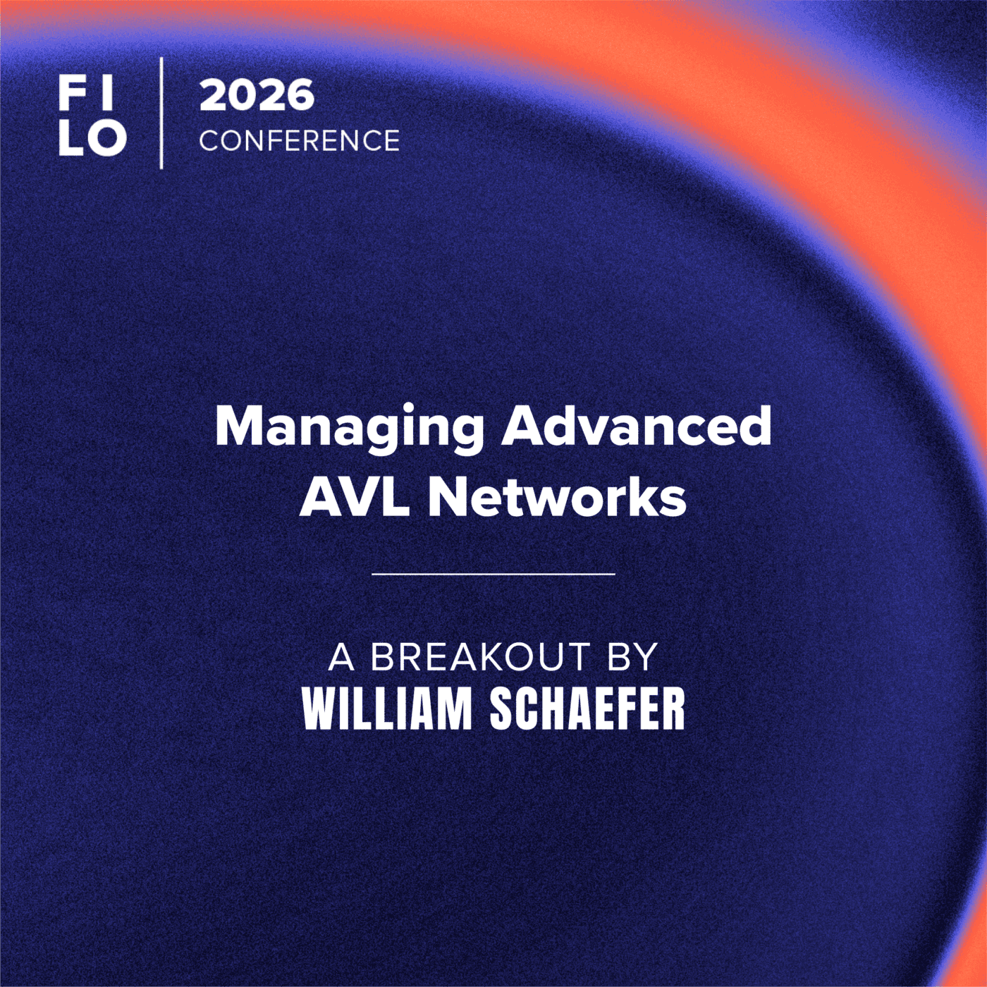 FILO 2026 Breakout: Managing Advanced AVL Networks