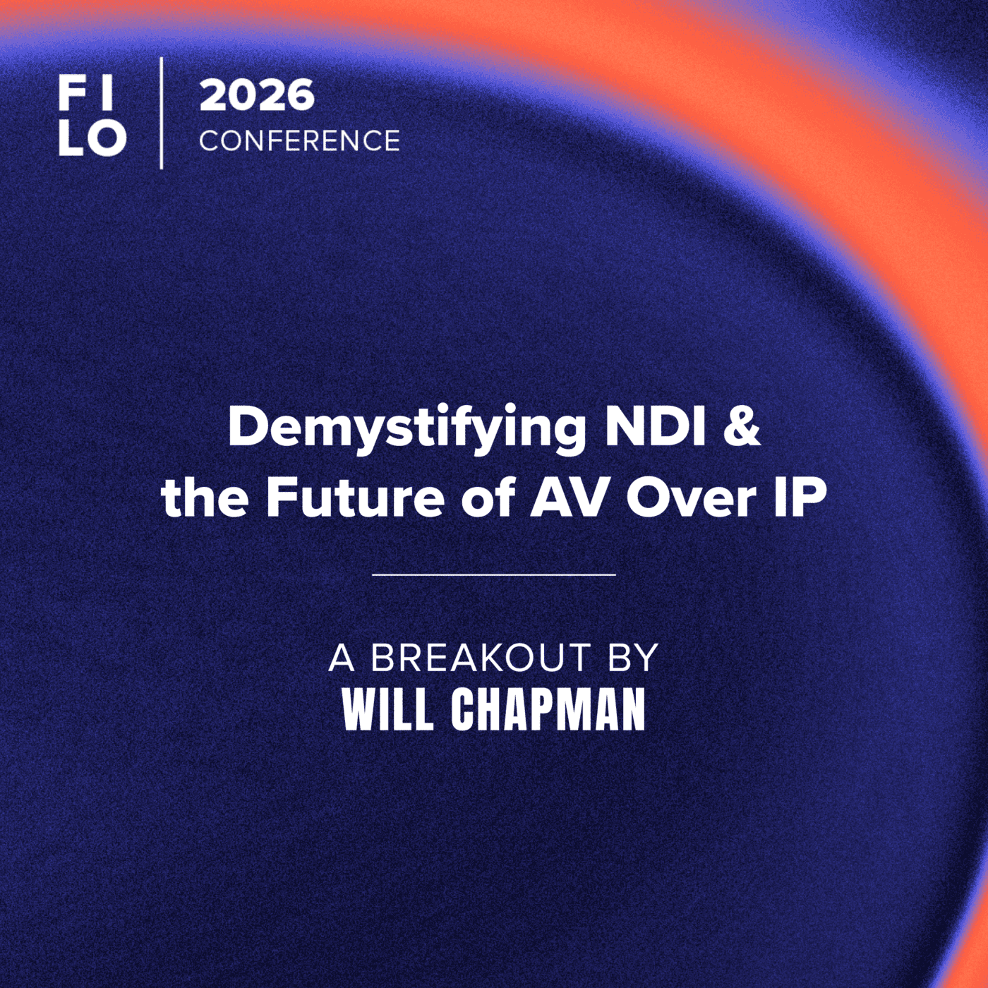 FILO 2026 Breakout: Demystifying NDI & the Future of AV Over IP