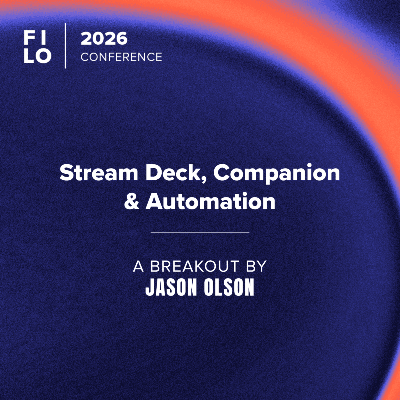 FILO 2026 Breakout: Stream Deck, Companion & Automation