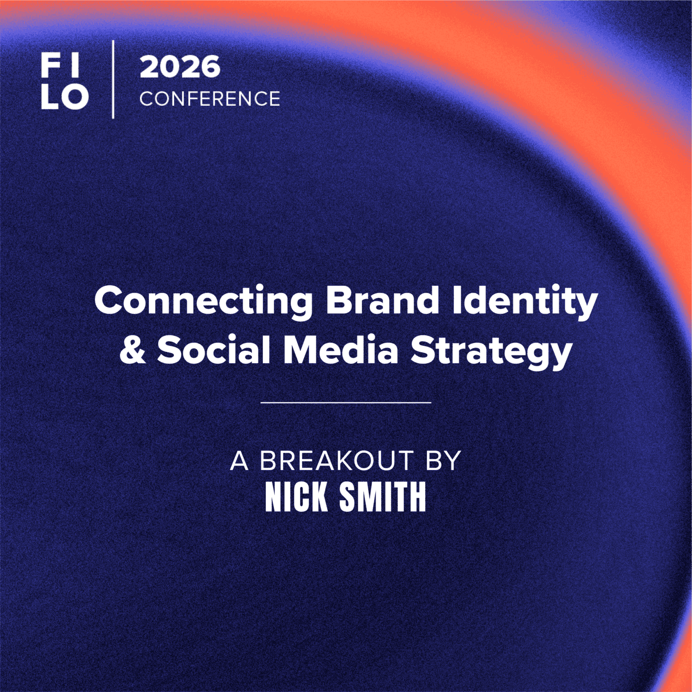 FILO 2026 Breakout: Connecting Brand Identity & Social Media Strategy
