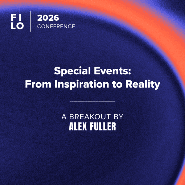 FILO 2026 Breakout: Special Events: From Inspiration to Reality