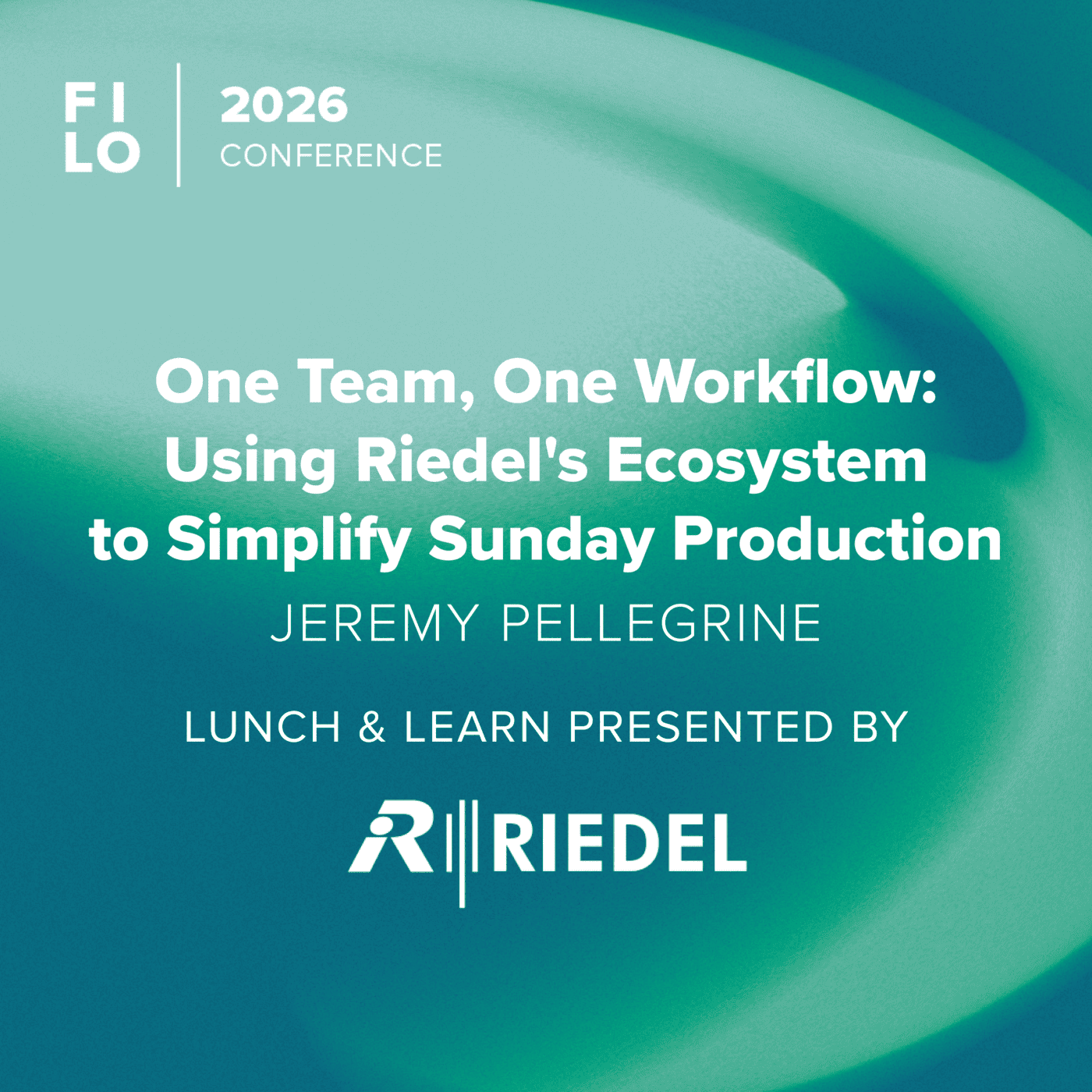 FILO 2026 Lunch & Learn: One Team, One Workflow: Using Riedel’s Ecosystem to Simplify Sunday Production – Presented by RIEDEL