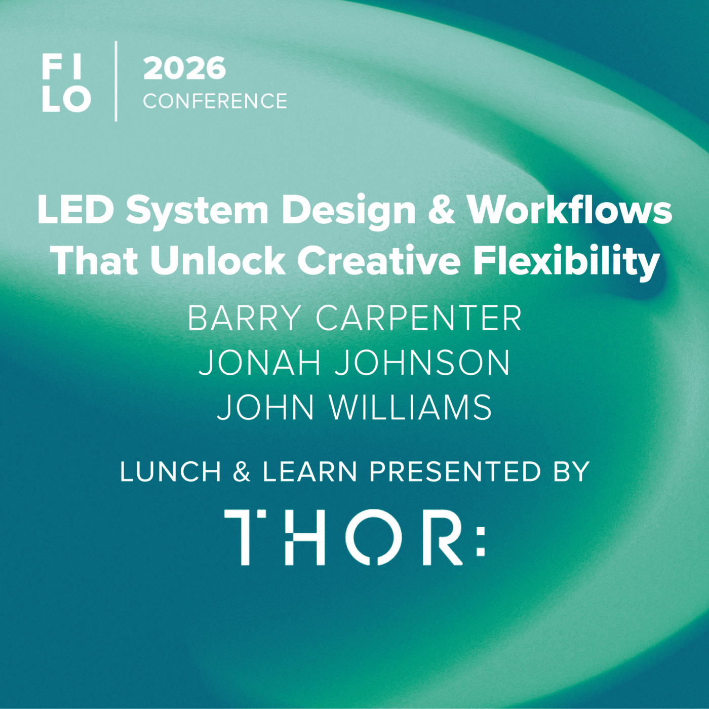 FILO 2026 Lunch & Learn: LED System Design & Workflows That Unlock Creative Flexibility – Presented by THOR AV