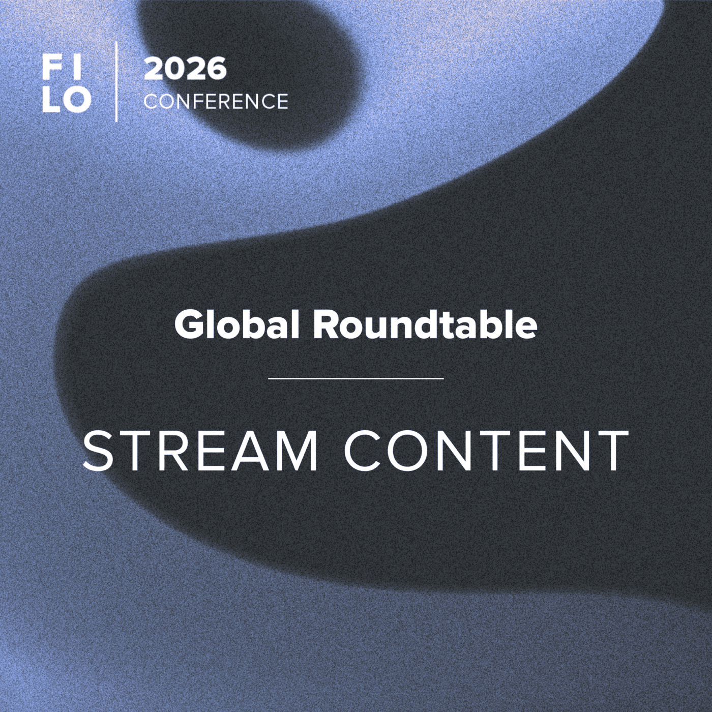 FILO 2026 Stream Content – Global Roundtable